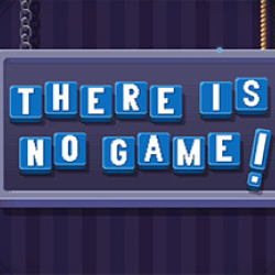 THERE IS NO GAME